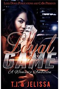 Loyal to the Game