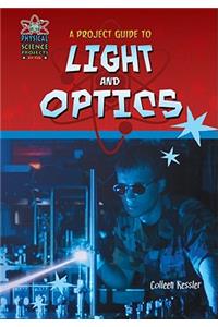 A Project Guide to Light and Optics