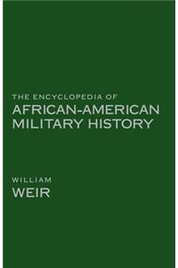 The Encyclopedia of African American Military History