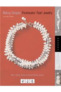 Making Designer Freshwater Pearl Jewelry