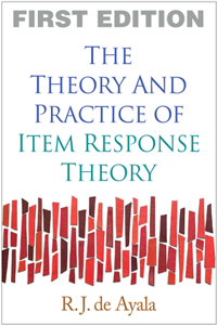 The Theory and Practice of Item Response Theory