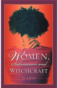 Women, Submission and Witchcraft
