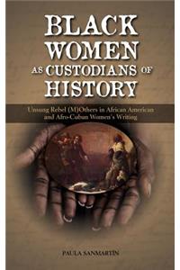 Black Women as Custodians of History