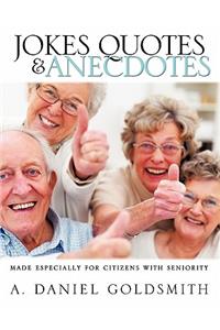 Jokes Quotes & Anecdotes