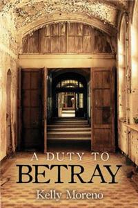Duty to Betray