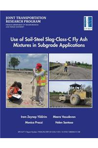 Use of Soil-Steel Slag-Class-C Fly Ash Mixtures in Subgrade Applications