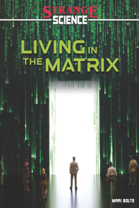 Living in the Matrix