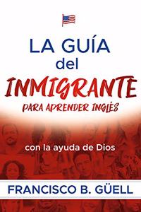 La guía del inmigrante para aprender inglés con la ayuda de