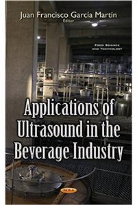 Applications of Ultrasound in the Beverage Industry