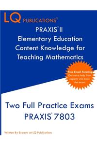PRAXIS II Elementary Education Content Knowledge for Teaching Mathematics