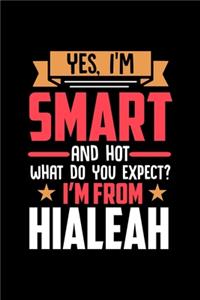 Yes, I'm Smart And Hot What Do You Except I'm From Hialeah