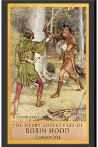 The Merry Adventures of Robin Hood Illustrated