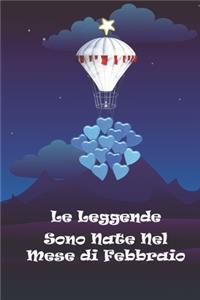 Le Leggende Sono Nate Nel Mese di Febbraio