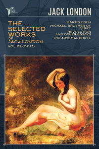 The Selected Works of Jack London, Vol. 09 (of 13)