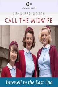 Call the Midwife: Farewell to the East End