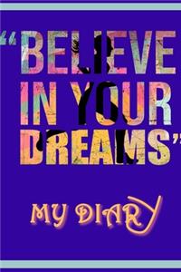 Follow your dreams