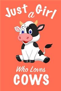 Just A Girl Who Loves Cows