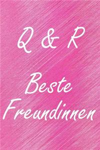 Q & R. Beste Freundinnen