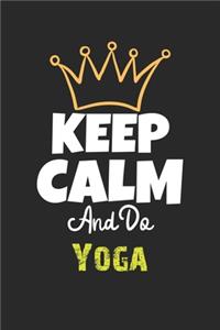 Keep Calm And Do Yoga Notebook - Yoga Funny Gift