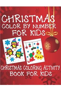Christmas Color By Number for Kids Christmas Coloring Activity Book For Kids