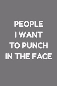 I Want to Punch People in the Face