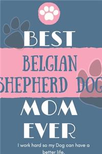 Best Belgian Shepherd Dog (Laekenois) Mom Ever Notebook Gift