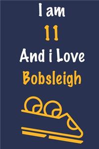 I am 11 And i Love Bobsleigh
