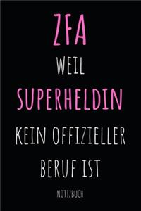 ZFA weil Superheldin kein offizieller Beruf ist Notizbuch