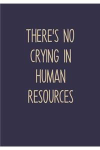 There's No Crying In Human Resources