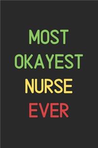 Most Okayest Nurse Ever