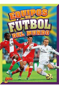 Equipos de Futbol del Mundo