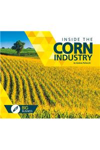 Inside the Corn Industry