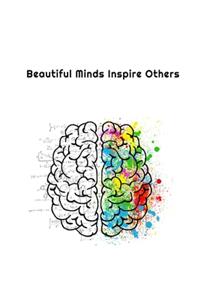 Beautiful Minds Inspire Others