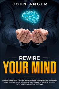 Rewire Your Mind