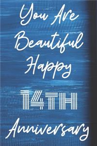 You Are Beautiful Happy 14th Anniversary