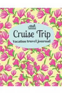 Cruise Trip Vacation Travel Journal
