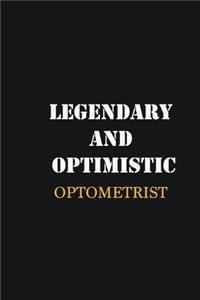 Legendary and Optimistic Optometrist