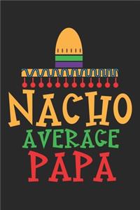 Nacho Average Papa