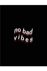 no bad vibes