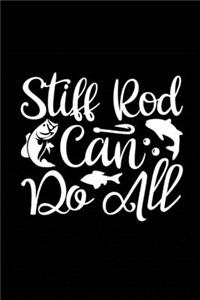 Stiff Rod Can Do All
