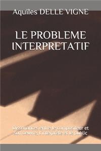 Le Probleme Interpretatif