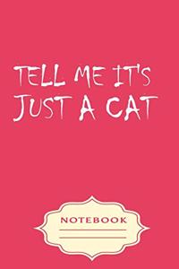 Tell Me It's Just a Cat