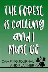The Forest is Calling and I Must Go Camping Journal and Planner