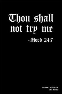 Thou Shall Not Try Me Mood 24
