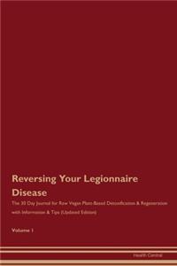 Reversing Your Legionnaire Disease