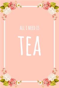 All I Need Is Tea