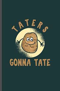 Taters Gonna Tate
