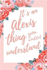 It's an Alexis Thing You Wouldn't Understand