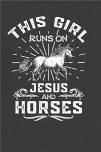 This Girl Runs On Jesus And Horses