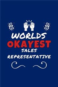 Worlds Okayest Sales Representative